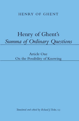 Бумажная книга «Henry of Ghent`s Summa of Ordinary Questions – Article One: On the Possibility of Knowing», автор Генрих Гентский - фото №1