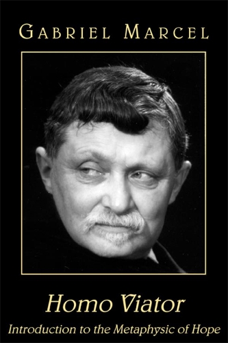 Бумажная книга «Homo Viator – Introduction to the Metaphysic of Hope», авторов Эмма Крауфурд, Габриэль Марсель, Пол Ситон - фото №1