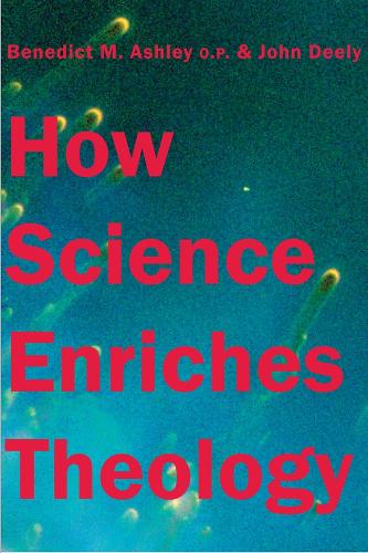 Бумажная книга «How Science Enriches Theology», авторов Бенедикт М. Эшли, Джон Дили - фото №1