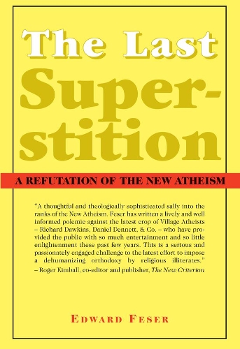 Бумажная книга «The Last Superstition – A Refutation of the New Atheism», автор Эдвард Фесер - фото №1