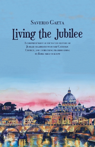 Бумажная книга «Living the Jubilee», автор Саверио Гаета - фото №1