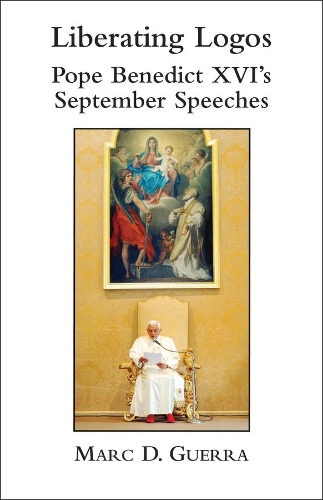 Паперова книга «Liberating Logos – Pope Benedict XVI`s September Speeches», авторів Джеймс В. Шалл, Марк Д. Герра - фото №1