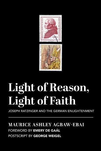 Бумажная книга «Light of Reason, Light of Faith – Joseph Ratzinger and the German Enlightenment», авторов Эмери де Гааль, Джордж Вайгель, Морис Эшли Агбау-эбай - фото №1