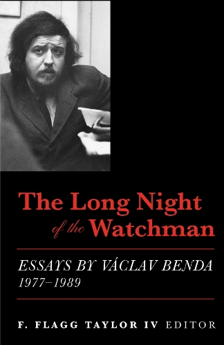 Бумажная книга «The Long Night of the Watchman – Essays by Vaclav Benda, 1977–1989», автор Ф. Флэгг Тейлор - фото №1