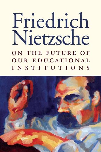 Бумажная книга «On Future Of Educational Institutions», автор Фридрих Ницше - фото №1