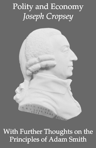 Бумажная книга «Polity and Economy – Further Thoughts Principles Of Adam Smith», автор Джозеф Кропси - фото №1