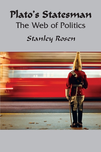 Бумажная книга «Plato`s Statesman – Web Of Politics», автор Стэнли Розен - фото №1
