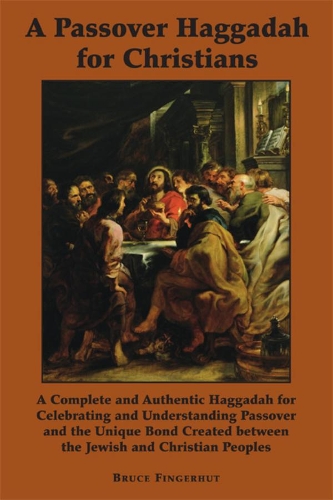 Паперова книга «Passover Haggadah for Christians», автор Брюс Фінгерхут - фото №1