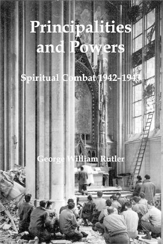 Бумажная книга «Principalities and Powers – Spiritual Combat 1942–1943», автор Джордж Уильям Ратлер - фото №1