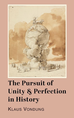 Паперова книга «The Pursuit of Unity and Perfection in History», автор Клаус Вондунг - фото №1