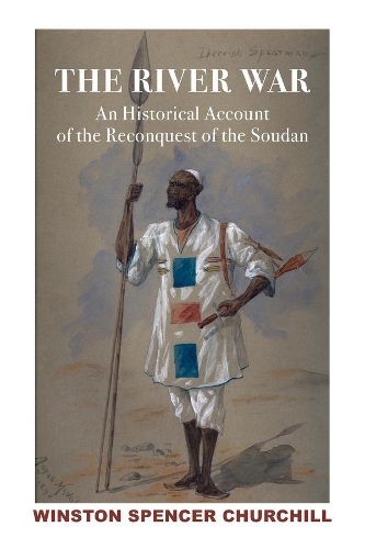 Бумажная книга «River War 2V – Historical Account of Reconquest of Soudan», авторов Джеймс В. Мюллер, Леди Соамс, Уинстон Черчилль - фото №1