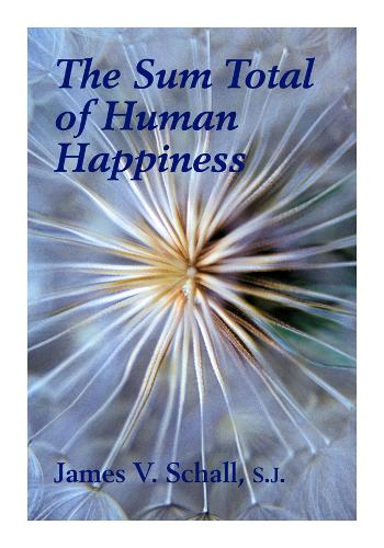 Паперова книга «Sum Total Of Human Happiness», автор Джеймс В. Шалл - фото №1