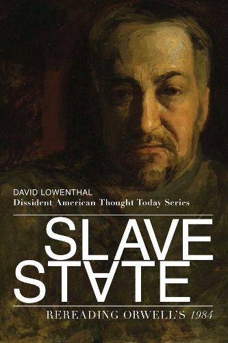 Паперова книга «Slave State – Rereading Orwell`s 1984», автор Девід Лоуенталь - фото №1