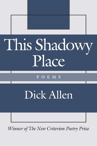 Бумажная книга «This Shadowy Place – Poems», автор Дик Аллен - фото №1