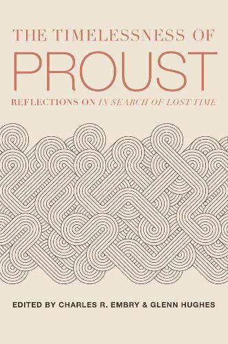 Бумажная книга «The Timelessness of Proust», авторов Чарльз Р. Эмбри, Гленн Хьюз - фото №1