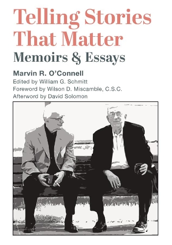 Бумажная книга «Telling Stories That Matter – Memoirs and Essays», авторов Дэвид Соломон, Марвин Р. О'Коннелл, Уильям Г. Шмитт, Уилсон Д. Мискамбл - фото №1
