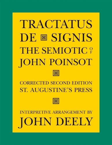 Бумажная книга «Tractatus de Signis – The Semiotic of John Poinsot», авторов Джон Дили, Джон Пойнсот - фото №1