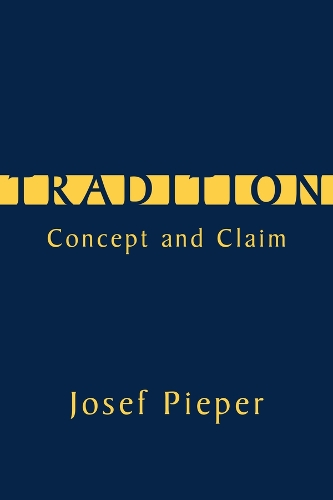 Паперова книга «Tradition – Concept and Claim», авторів Е. Крістіан Копф, Йозеф Піпер - фото №1