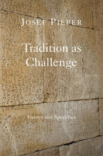 Бумажная книга «Tradition as Challenge – Essays and Speeches», авторов Дэн Фаррелли, Йозеф Пипер - фото №1