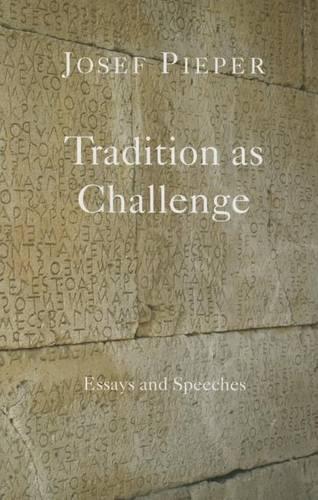 Бумажная книга «Tradition as Challenge – Essays and Speeches», авторов Дэн Фаррелли, Йозеф Пипер - фото №1