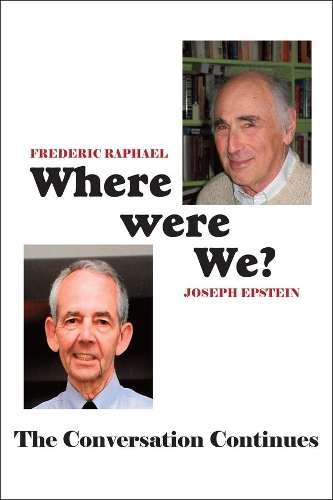 Бумажная книга «Where Were We? – The Conversation Continues», авторов Фредерик Рафаэль, Джозеф Эпштейн - фото №1