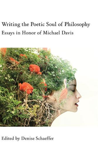 Бумажная книга «Writing the Poetic Soul of Philosophy – Essays in Honor of Michael Davis», автор Дениз Шеффер - фото №1