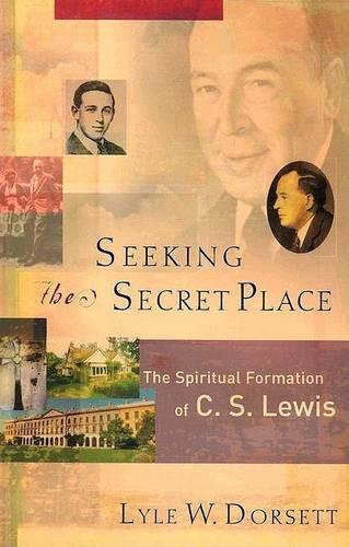 Паперова книга «Seeking the Secret Place – The Spiritual Formation of C. S. Lewis», автор Лайл В. Дорсетт - фото №1