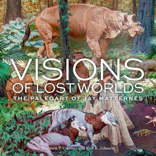 Бумажная книга «Visions of Lost Worlds: The Paleo Art of Jay Matternes», автор Кирк Р. Джонсон - фото №1