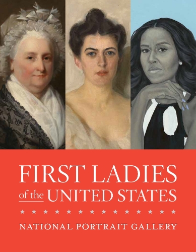 Бумажная книга «First Ladies of the United States», авторов Гвендолин Дюбуа Шоу, Национальная портретная галерея - фото №1