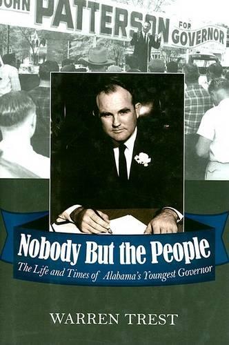 Бумажная книга «Nobody But the People: The Life and Times of Alabama’s Youngest Governor», автор Уоррен Трест - фото №1