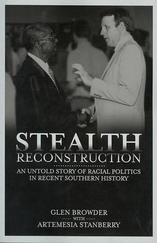 Бумажная книга «Stealth Reconstruction: An Untold Story of Racial Politics in Recent Southern History», авторов Артемезия Стэнберри, Глен Браудер - фото №1