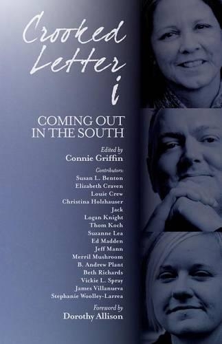 Паперова книга «Crooked Letter i: Coming Out in the South», авторів Б. Ендрю Плант, Бет Річардс, Крістіна Гольцхаузер, Дороті Еллісон, Ед Медден, Елізабет Крейвен, Джек, Джеймс Вільянуева, Джефф Манн, Логан Найт, Луї Крю, Мерріл Машрум, Стефані Вуллі-Ларреа, Сьюзен Л. Бентон, Сюзанна Леа, Том Кох, Вікі Л. Спрей - фото №1
