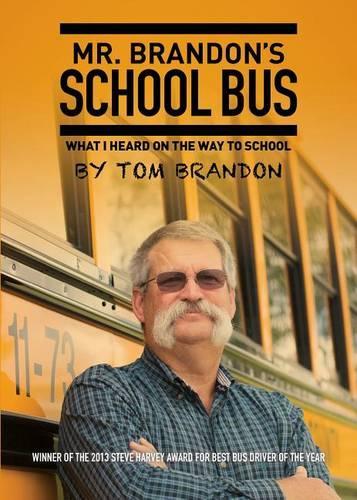 Бумажная книга «Mr. Brandon's School Bus: What I Heard on the Way to School», авторов Ларри Ли, Том Брэндон - фото №1