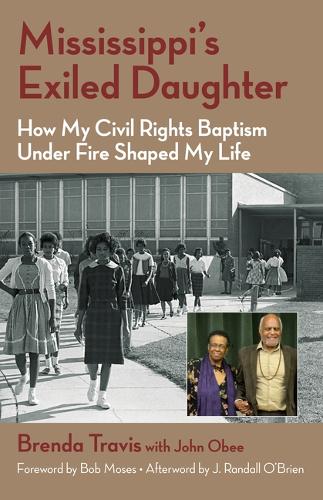 Бумажная книга «Mississippi's Exiled Daughter: How My Civil Rights Baptism Under Fire Shaped My Life», авторов Боб Мозес, Бренда Трэвис, Дж. Рэндалл О'Брайен, Джон Оби - фото №1
