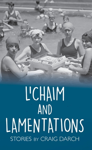 Бумажная книга «L'Chaim and Lamentations: Stories», автор Крейг Дарч - фото №1
