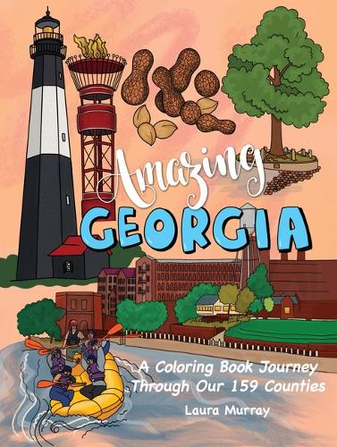 Бумажная книга «Amazing Georgia: A Coloring Book Journey Through Our 159 Counties», автор Лаура Мюррей - фото №1