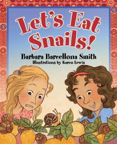 Бумажная книга «Let's Eat Snails!», авторов Барбара Барселлона Смит, Карен Льюис - фото №1