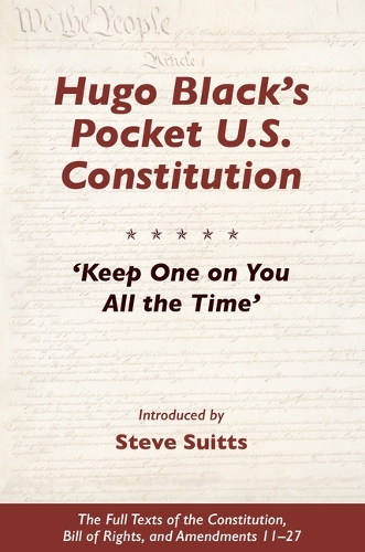 Паперова книга «Hugo Black's Pocket U.S. Constitution: 'Keep One on You All the Time'», автор Стів Сьютс - фото №1