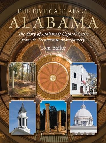 Paper book «The Five Capitals of Alabama: The Story of Alabama's Capital Cities from St. Stephens to Montgomery», authors Art Meripol, Robin McDonald, Tom Bailey - фото №1