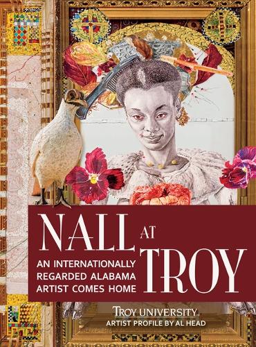 Бумажная книга «Nall at Troy: An Internationally Regarded Alabama Artist Comes Home», авторов Альберт Б. Хэд, Налл - фото №1