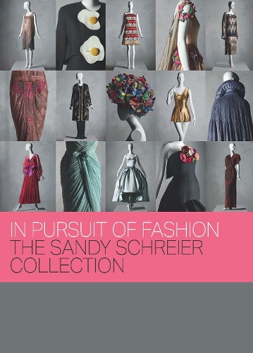 Бумажная книга «In Pursuit of Fashion: The Sandy Schreier Collection», авторов Эндрю Болтон, Джессика Риган, Меллисса Хубер - фото №1