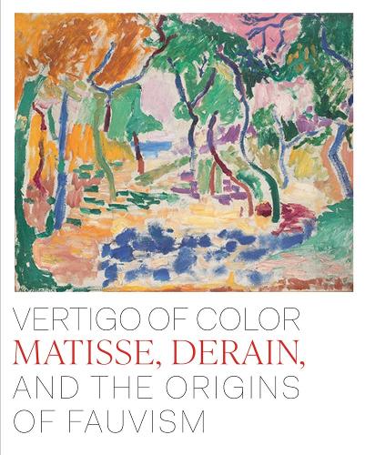 Бумажная книга «Vertigo of Color: Matisse, Derain, and the Origins of Fauvism», автор Энн Дюма - фото №1