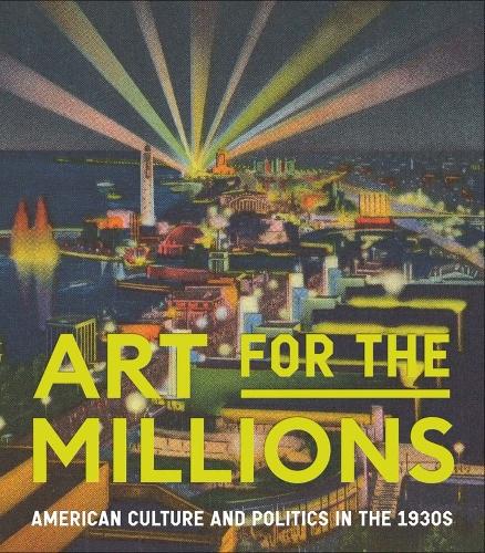 Бумажная книга «Art for the Millions: American Culture and Politics in the 1930s», автор Эллисон Рудник - фото №1