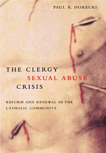 Бумажная книга «The Clergy Sexual Abuse Crisis: Reform and Renewal in the Catholic Community», автор Пол Р. Докеки - фото №1