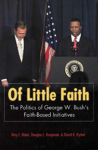 Бумажная книга «Of Little Faith: The Politics of George W. Bush's Faith-Based Initiatives», автор Эми Э. Блэк - фото №1