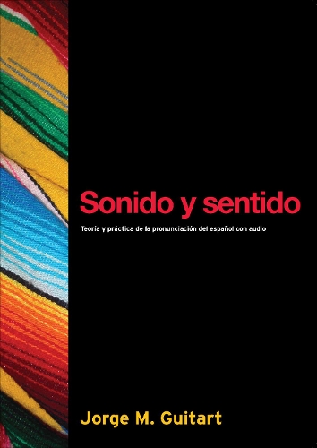 Бумажная книга «Sonido y sentido: Teoría y práctica de la pronunciación del español con audio», автор Хорхе М. Гитарт - фото №1
