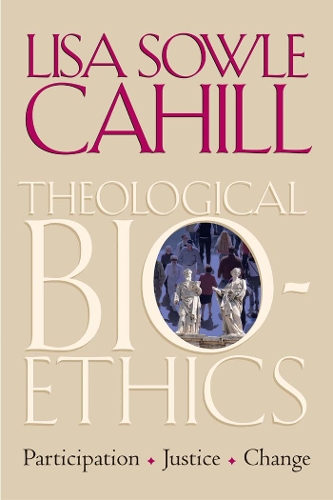 Бумажная книга «Theological Bioethics: Participation, Justice, and Change», автор Лиза Соул Кэхилл - фото №1