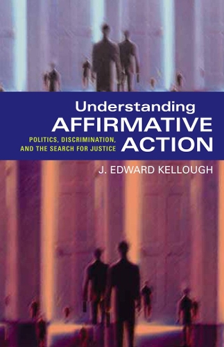 Паперова книга «Understanding Affirmative Action: Politics, Discrimination, and the Search for Justice», автор Дж. Едвард Келлоу - фото №1