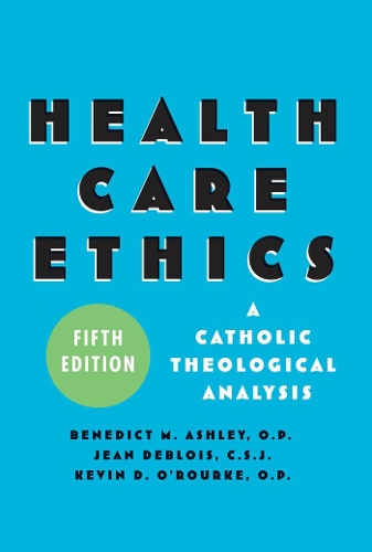 Бумажная книга «Health Care Ethics: A Catholic Theological Analysis, Fifth Edition», автор Бенедикт М. Эшли - фото №1
