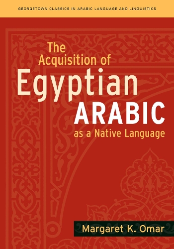 Бумажная книга «The Acquisition of Egyptian Arabic as a Native Language», автор Маргарет К. Омар - фото №1